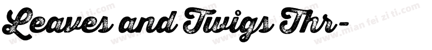 Leaves and Twigs Thr字体转换